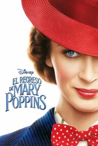 El regreso de Mary Poppins - PelisForte