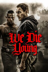 we die young 1806 poster scaled