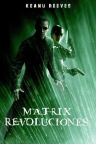 Matrix 3: Revoluciones - PelisForte
