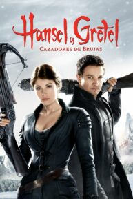 Hansel y Gretel: Cazadores de brujas - PelisForte