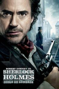 Sherlock Holmes 2 / Juego de sombras - PelisForte