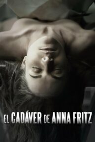 El cadáver de Anna Fritz - PelisForte