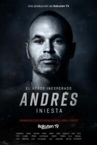 Andrés Iniesta: el héroe inesperado - PelisForte
