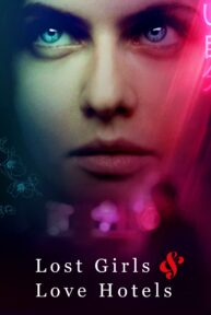 Lost Girls and Love Hotels - PelisForte