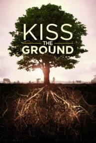Besa el suelo / Kiss the Ground - PelisForte