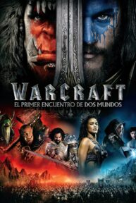 Warcraft: El primer encuentro de dos mundos - PelisForte