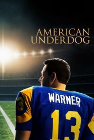 American Underdog: La Historia De Kurt Warner - PelisForte