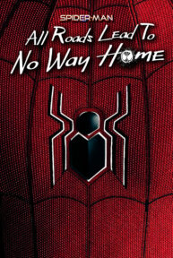 Spider-Man: Todos los caminos conducen a No Way Home - PelisForte